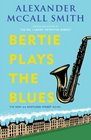 Bertie Plays the Blues (44 Scotland Street, Bk 7)