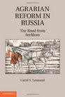 Agrarian Reform in Russia The Road from Serfdom