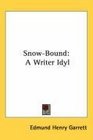 SnowBound A Writer Idyl
