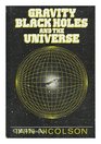 Gravity Black Holes and the Universe