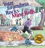 Your Grandma Rocks Mine Rolls A Grand Avenue Collection
