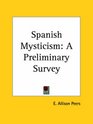 Spanish Mysticism A Preliminary Survey