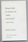 James Cook in Search of Terra Incognita A Book of Poems