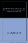 Your Positive Years 55657585 The Takecontrol Guide to Adding Healthy Happy Years to Your Life