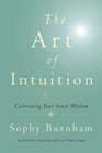 The Art of Intuition Cultivating Your Inner Wisdom