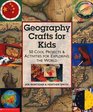 Geography Crafts for Kids 50 Cool Projects  Activities for Exploring the World