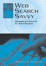 Web Search Savvy Strategies and Shortcuts for Online Research