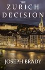The Zurich Decision