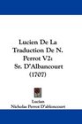 Lucien De La Traduction De N Perrot V2 Sr D'Albancourt