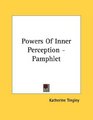 Powers Of Inner Perception  Pamphlet