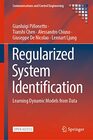 Regularized System Identification Learning Dynamic Models from Data