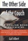 The Other Side of the Couch The Healing Bond in Psychiatry