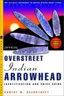The Official Overstreet Indian Arrowheads Identification and Price Guide, 7th Edition (Official Overstreet Indian Arrowhead Identification and Price Guide)