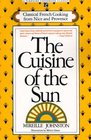 The Cuisine of the Sun Classical French Cooking from Nice and Provence