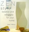 Zen Style  Style Balance and Simplicity for Your Home