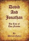 David and Jonathan The Tale of Two Friends