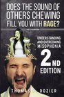 Understanding and Overcoming Misophonia 2nd edition A Conditioned Aversive Reflex Disorder