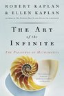 The Art of the Infinite The Pleasures of Mathematics