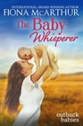 The Baby Whisperer (Outback Babies, Bk 3)