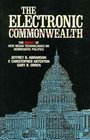 The Electronic Commonwealth The Impact of New Media Technologies on Democratic Politics