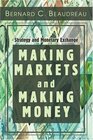 Making Markets and Making Money Strategy and Monetary Exchange