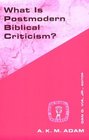 What Is Postmodern Biblical Criticism