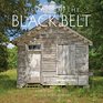 Visions of the Black Belt A Cultural Survey of the Heart of Alabama