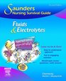 Saunders Nursing Survival Guide Fluids and Electrolytes