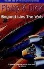 Beyond Lies the Wub (Collected Stories, Vol 1)