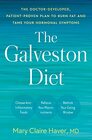 The Galveston Diet The DoctorDeveloped PatientProven Plan to Burn Fat and Tame Your Hormonal Symptoms