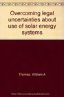 Overcoming legal uncertainties about use of solar energy systems