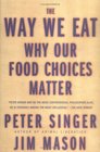 The Way We Eat  Why Our Food Choices Matter