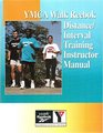 YMCA Walk Reebok Distance/interval Training Instructor Manual