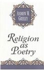 Religion as Poetry