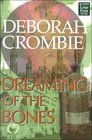 Dreaming of the Bones (Duncan Kincaid / Gemma James, Bk 5) (Large Print)