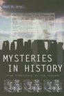 Mysteries in History From Prehistory to the Present
