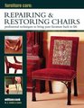 Furniture Care Repairing  Restoring Chairs Professional Techniques To Bring Your Furniture Back To Life