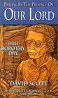 Praying in the Presence of Our Lord With Dorothy Day