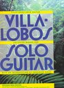 VillaLobos Solo Guitar Heitor VillaLobos Collected Works for Solo Guitar