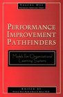 Performance Improvement Pathfinders Models for Organizational Learning