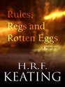 Rules Regs and Rotten Eggs