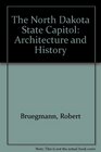 The North Dakota State Capitol Architecture and History