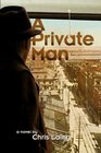 A Private Man (Max Dexter, Bk 1)