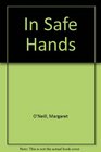 In Safe Hands