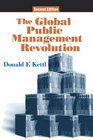 The Global Public Management Revolution A Report on the Transference of Governance