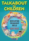 Talkabout for Children 3 Developing Friendship Skills