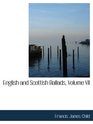 English and Scottish Ballads Volume VII