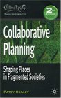 Collaborative Planning Second Edition Shaping Places in Fragmented Societies