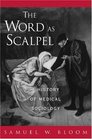 The Word as Scalpel A History of Medical Sociology