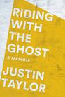 Riding with the Ghost A Memoir